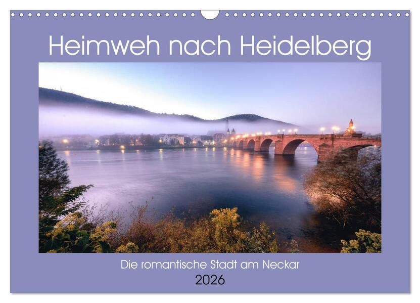 Heimweh nach Heidelberg - Die romantische Stadt am Neckar (Wandkalender 2026 DIN A3 quer) CALVENDO Monatskalender
