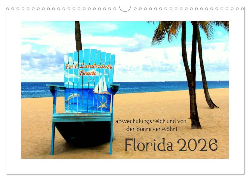 Florida 2026 abwechslungsreich und von der Sonne verwöhnt (Wandkalender 2026 DIN A3 quer) CALVENDO Monatskalender