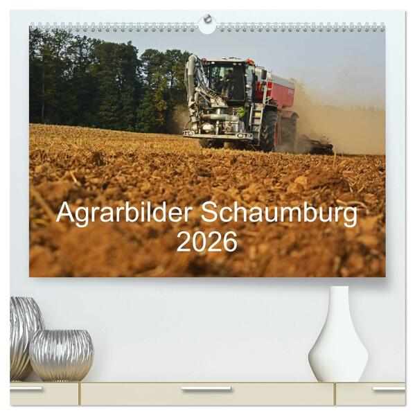Agrarbilder Schaumburg 2026 (hochwertiger Premium Wandkalender 2026 DIN A2 quer) Kunstdruck in Hochglanz