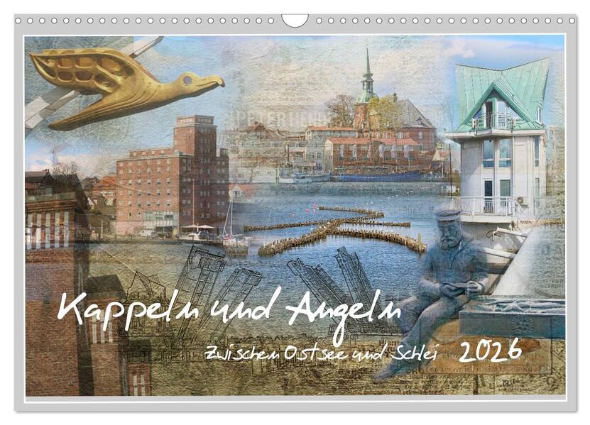 Kappeln und Angeln - Zwischen Ostsee und Schlei (Wandkalender 2026 DIN A3 quer) CALVENDO Monatskalender