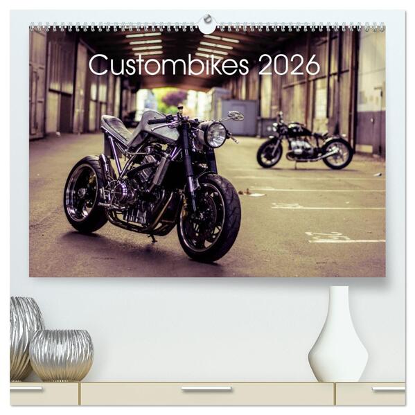 Custombikes 2026 (hochwertiger Premium Wandkalender 2026 DIN A2 quer) Kunstdruck in Hochglanz