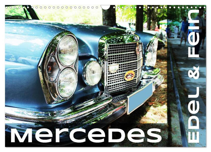 Mercedes Edel & Fein (Wandkalender 2026 DIN A3 quer) CALVENDO Monatskalender