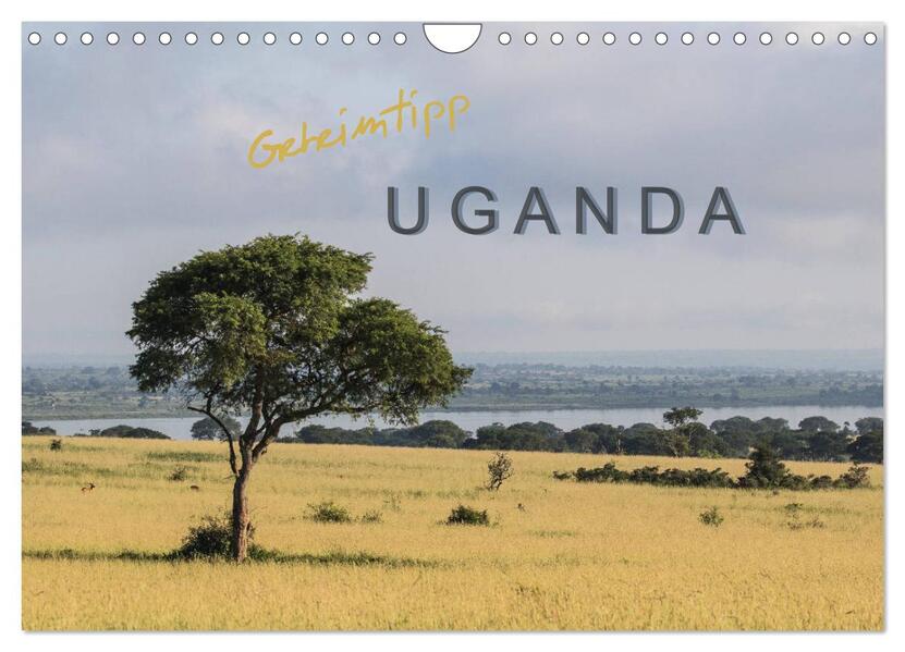 Geheimtipp Uganda (Wandkalender 2026 DIN A4 quer) CALVENDO Monatskalender