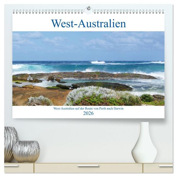 West-Australien (hochwertiger Premium Wandkalender 2026 DIN A2 quer) Kunstdruck in Hochglanz