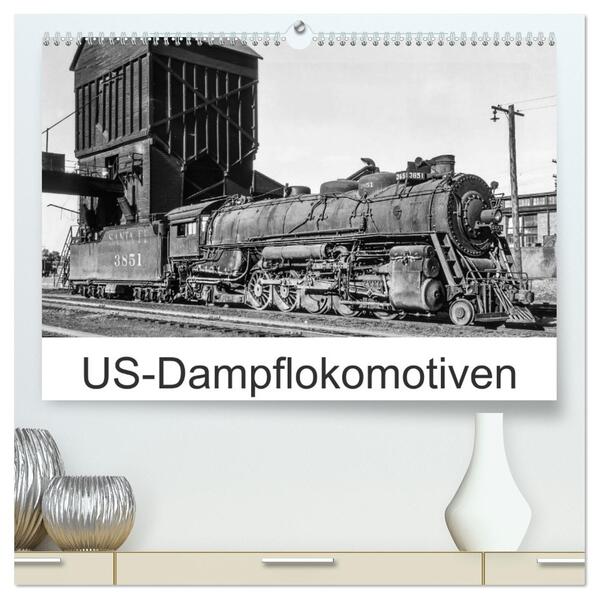 US-Dampflokomotiven (hochwertiger Premium Wandkalender 2026 DIN A2 quer) Kunstdruck in Hochglanz
