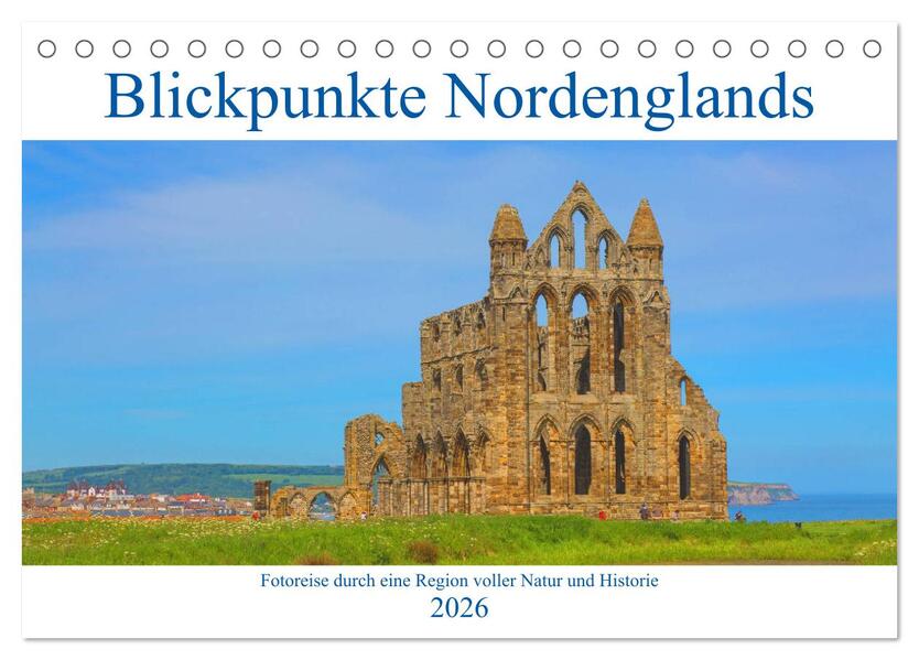 Blickpunkte Nordenglands (Tischkalender 2026 DIN A5 quer) CALVENDO Monatskalender