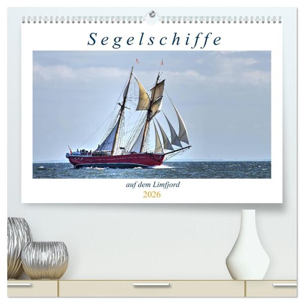 Segelschiffe auf dem Limfjord (hochwertiger Premium Wandkalender 2026 DIN A2 quer) Kunstdruck in Hochglanz