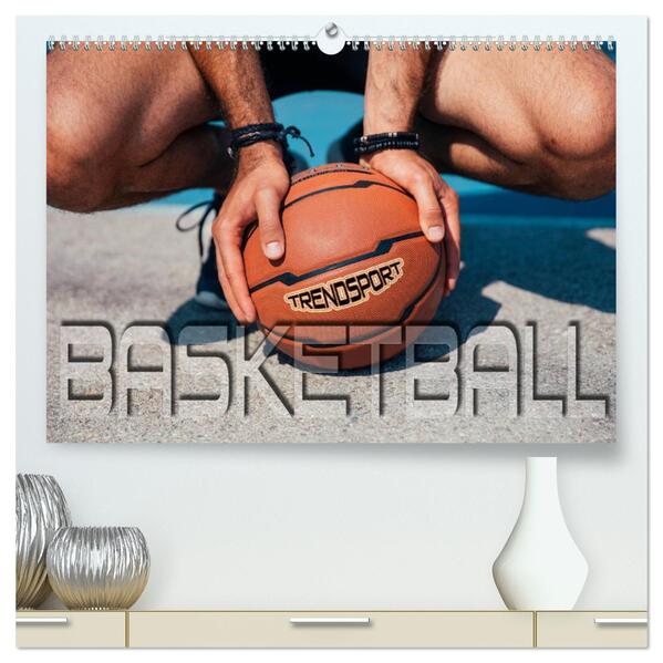 Trendsport Basketball (hochwertiger Premium Wandkalender 2026 DIN A2 quer) Kunstdruck in Hochglanz