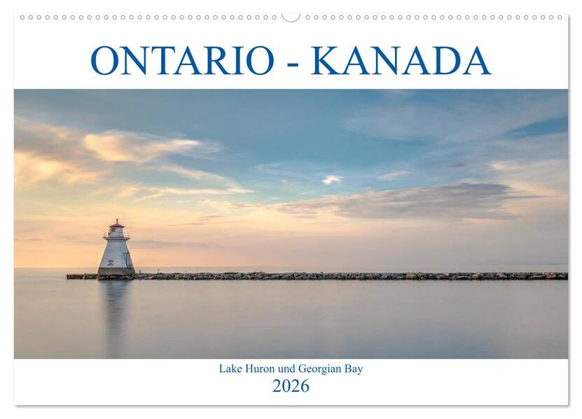 Ontario Kanada Lake Huron und Georgian Bay (Wandkalender 2026 DIN A2 quer) CALVENDO Monatskalender