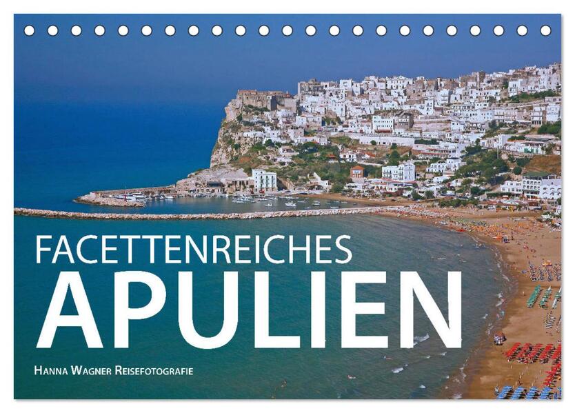 Facettenreiches Apulien (Tischkalender 2026 DIN A5 quer) CALVENDO Monatskalender