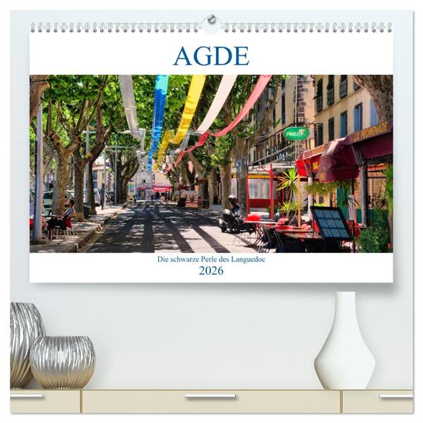 Agde - die schwarze Perle des Languedoc (hochwertiger Premium Wandkalender 2026 DIN A2 quer) Kunstdruck in Hochglanz