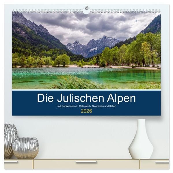 Die Julischen Alpen (hochwertiger Premium Wandkalender 2026 DIN A2 quer) Kunstdruck in Hochglanz