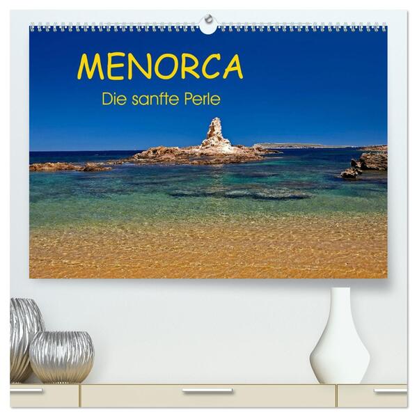 MENORCA - Die sanfte Perle (hochwertiger Premium Wandkalender 2026 DIN A2 quer) Kunstdruck in Hochglanz