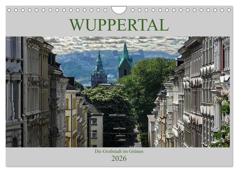 Wuppertal - Die Großstadt im Grünen (Wandkalender 2026 DIN A4 quer) CALVENDO Monatskalender