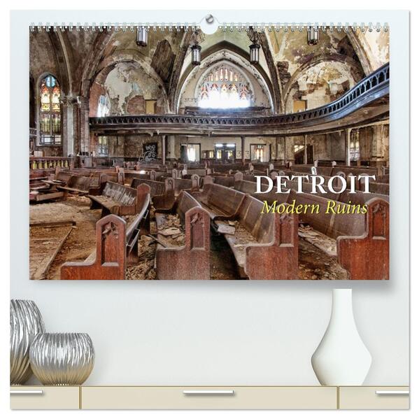 Detroit - Modern Ruins (hochwertiger Premium Wandkalender 2026 DIN A2 quer) Kunstdruck in Hochglanz