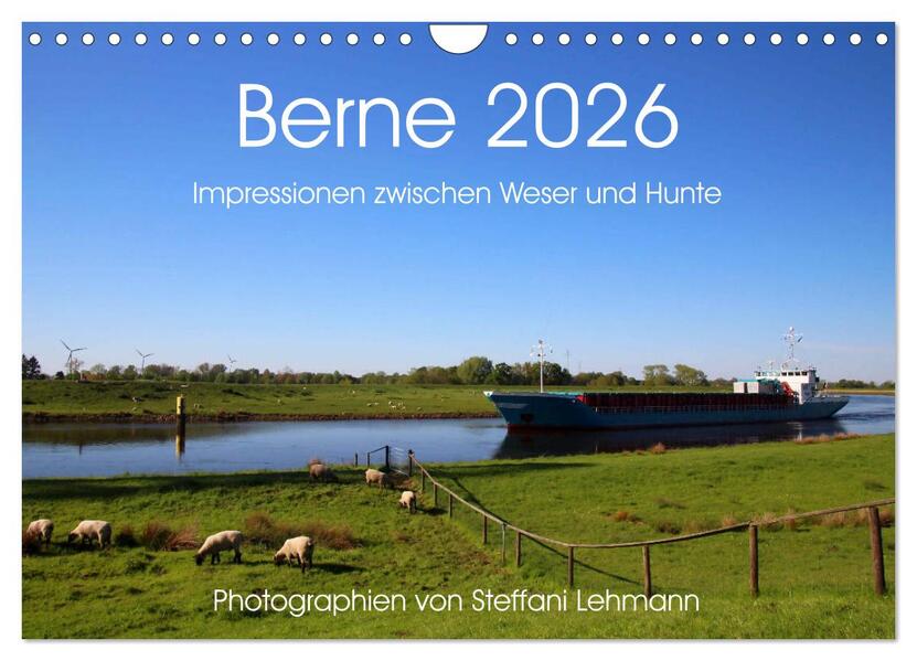 Berne 2026. Impressionen zwischen Weser und Hunte (Wandkalender 2026 DIN A4 quer) CALVENDO Monatskalender