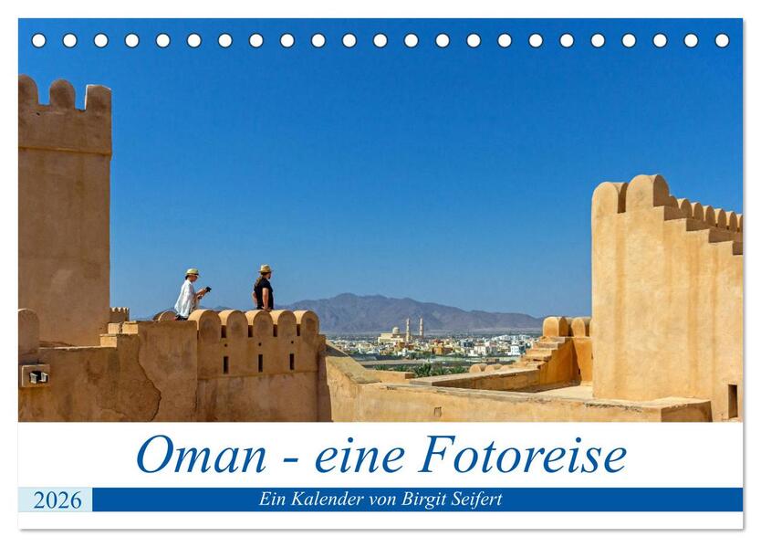 Oman - Eine Fotoreise (Tischkalender 2026 DIN A5 quer) CALVENDO Monatskalender