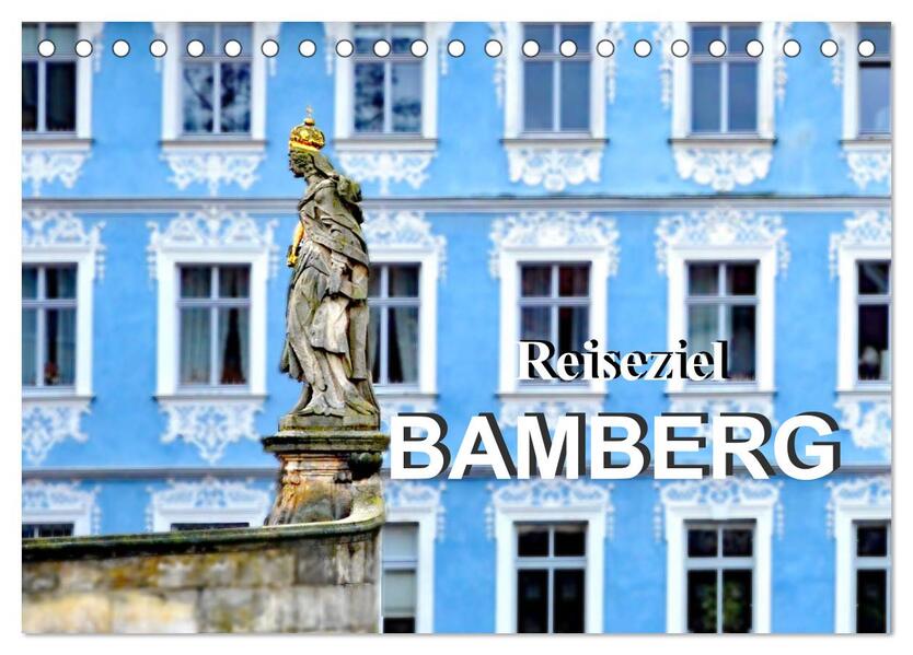 Reiseziel Bamberg (Tischkalender 2026 DIN A5 quer) CALVENDO Monatskalender