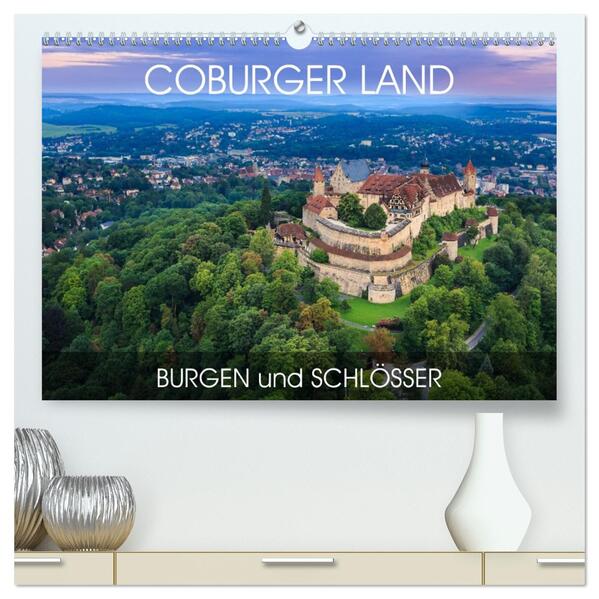 Coburger Land - Burgen und Schlösser (hochwertiger Premium Wandkalender 2026 DIN A2 quer) Kunstdruck in Hochglanz