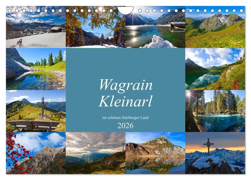 Wagrain Kleinarl im schönen Salzburger Land (Wandkalender 2026 DIN A4 quer) CALVENDO Monatskalender