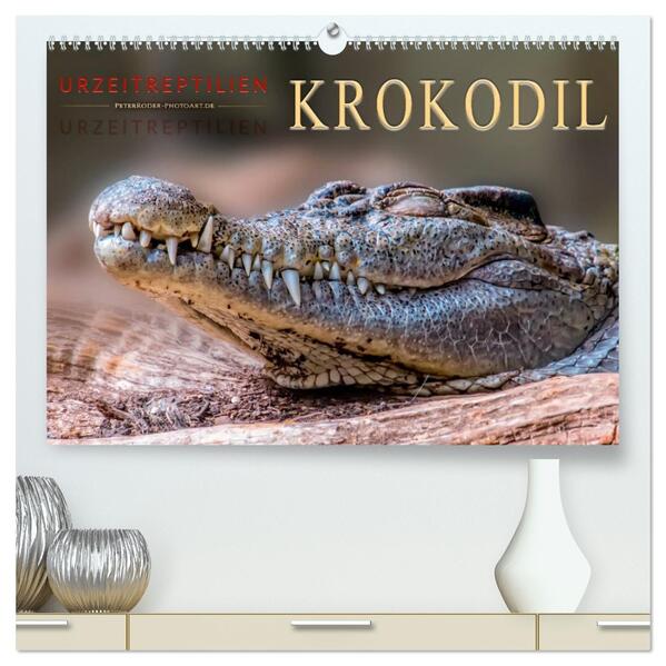 Urzeitreptilien - Krokodil (hochwertiger Premium Wandkalender 2026 DIN A2 quer) Kunstdruck in Hochglanz