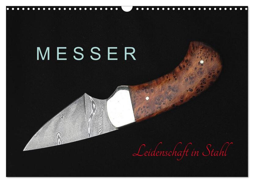 Messer - Leidenschaft in Stahl (Wandkalender 2026 DIN A3 quer) CALVENDO Monatskalender