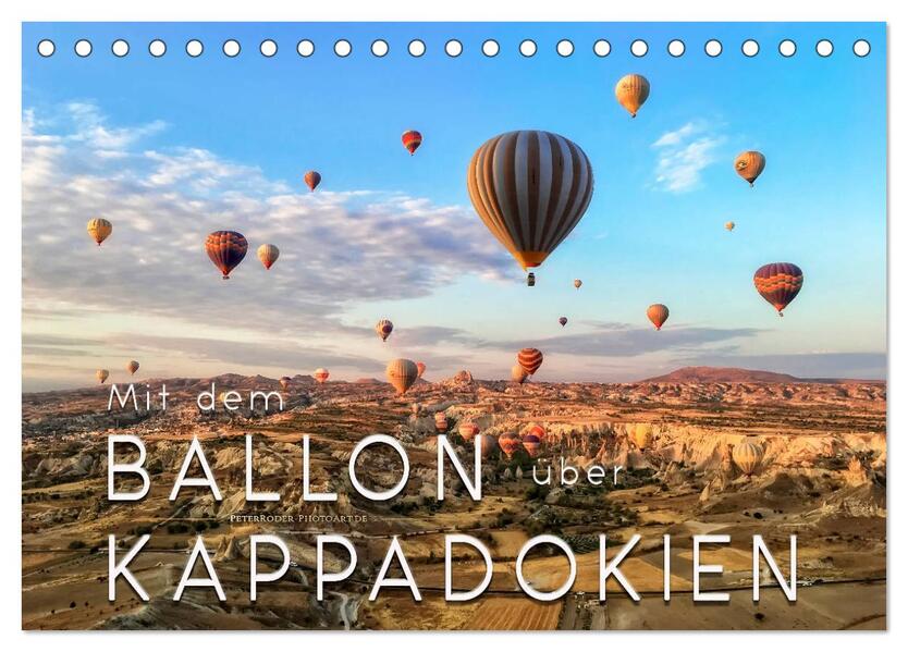 Mit dem Ballon über Kappadokien (Tischkalender 2026 DIN A5 quer) CALVENDO Monatskalender