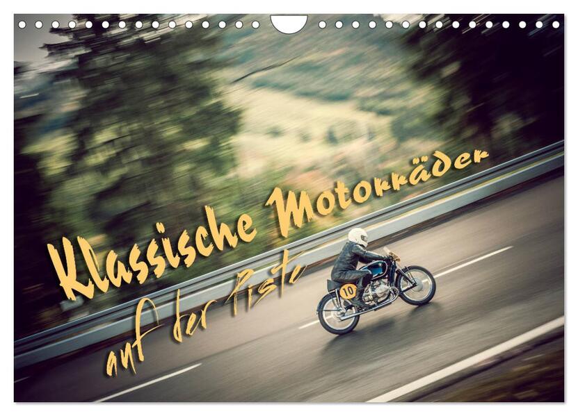 Klassische Motorräder auf der Piste (Wandkalender 2026 DIN A4 quer) CALVENDO Monatskalender