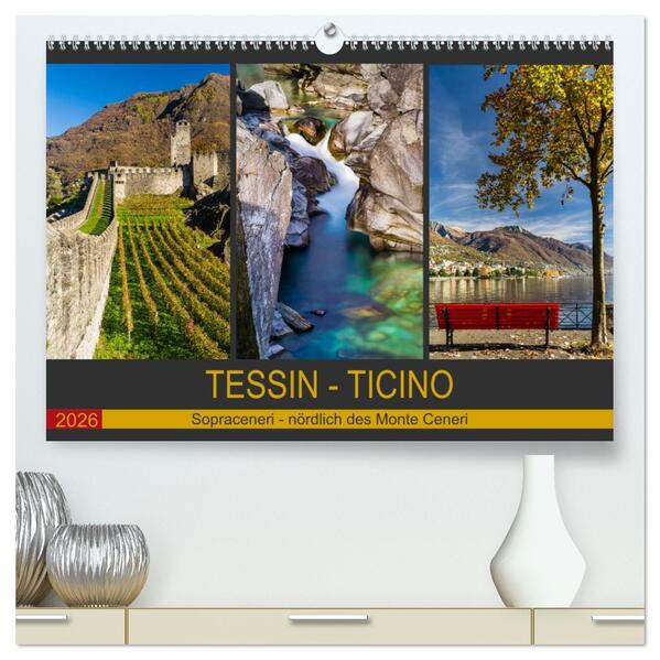 Tessin - Ticino (hochwertiger Premium Wandkalender 2026 DIN A2 quer) Kunstdruck in Hochglanz