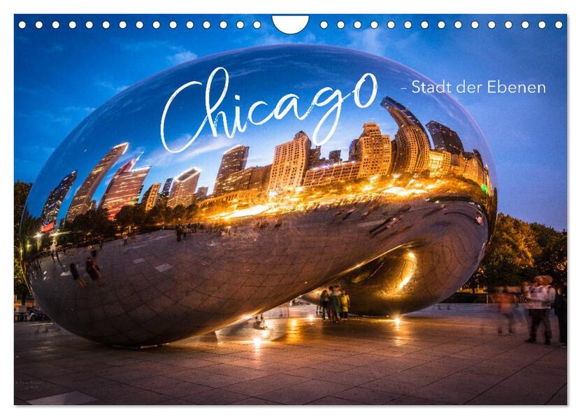 Chicago - Stadt der Ebenen (Wandkalender 2026 DIN A4 quer) CALVENDO Monatskalender