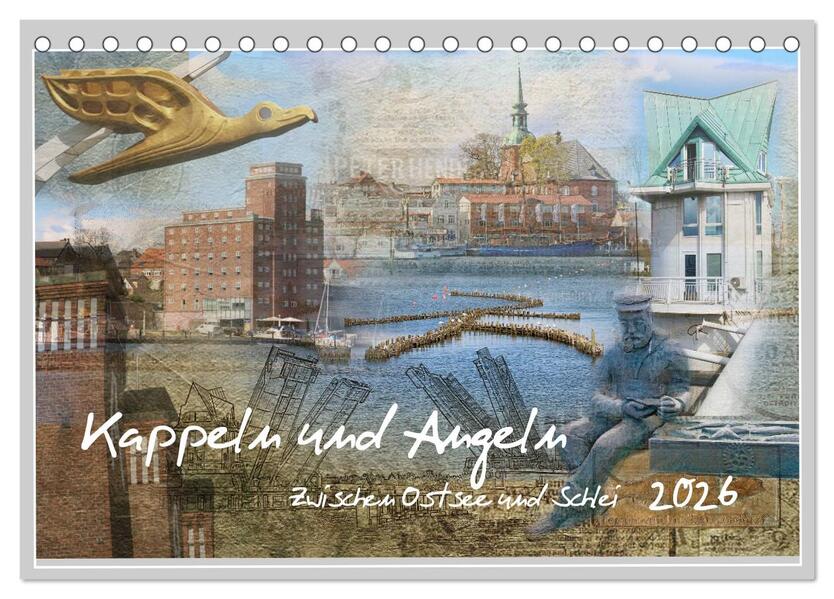 Kappeln und Angeln - Zwischen Ostsee und Schlei (Tischkalender 2026 DIN A5 quer) CALVENDO Monatskalender