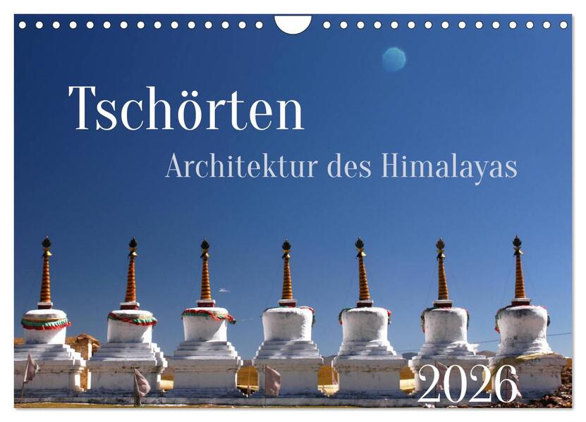 Tschörten Architektur des Himalaya (Wandkalender 2026 DIN A4 quer) CALVENDO Monatskalender