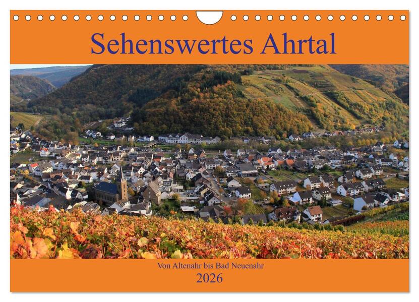 Sehenswertes Ahrtal - Von Altenahr bis Bad Neuenahr (Wandkalender 2026 DIN A4 quer) CALVENDO Monatskalender