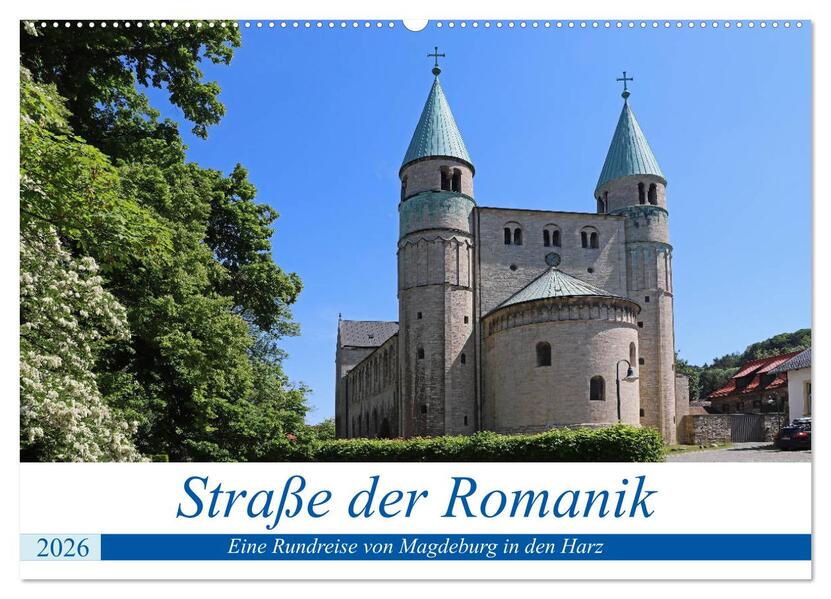 Straße der Romanik im Harz - eine Rundreise von Magdeburg in den Harz (Wandkalender 2026 DIN A2 quer) CALVENDO Monatskalender