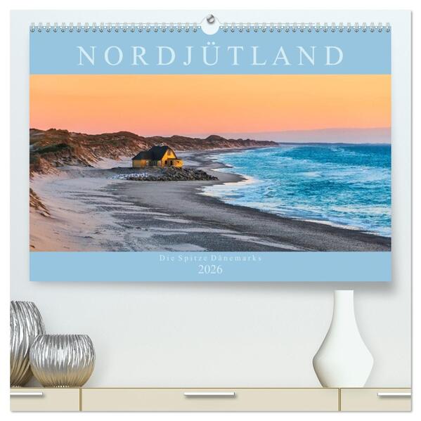 Nordjütland - die Spitze Dänemarks (hochwertiger Premium Wandkalender 2026 DIN A2 quer) Kunstdruck in Hochglanz