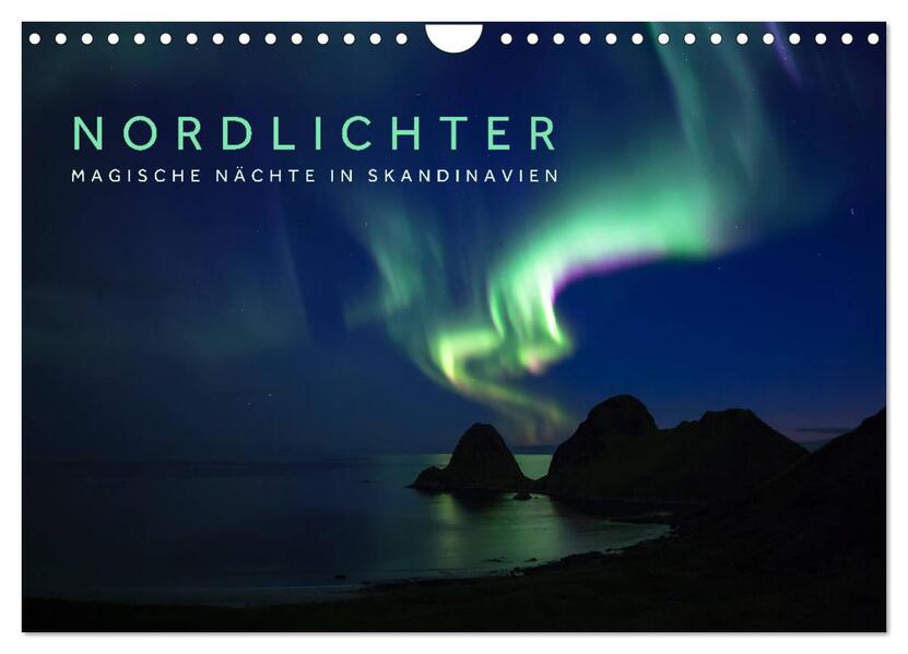 Nordlichter - Magische Nächte in Skandinavien (Wandkalender 2026 DIN A4 quer) CALVENDO Monatskalender