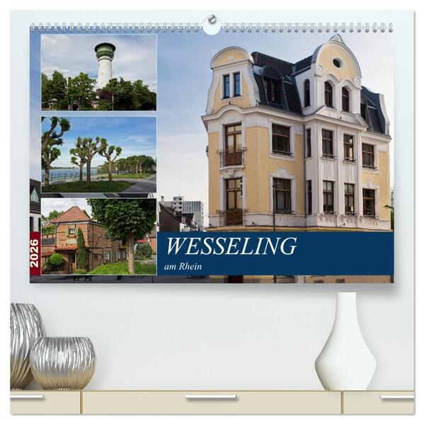 Wesseling am Rhein (hochwertiger Premium Wandkalender 2026 DIN A2 quer) Kunstdruck in Hochglanz