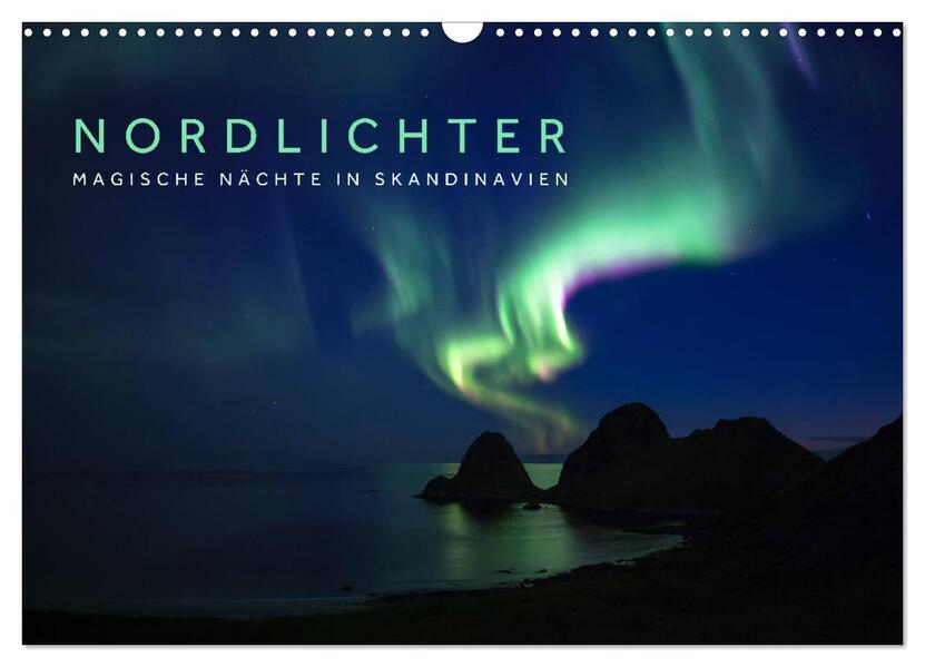 Nordlichter - Magische Nächte in Skandinavien (Wandkalender 2026 DIN A3 quer) CALVENDO Monatskalender