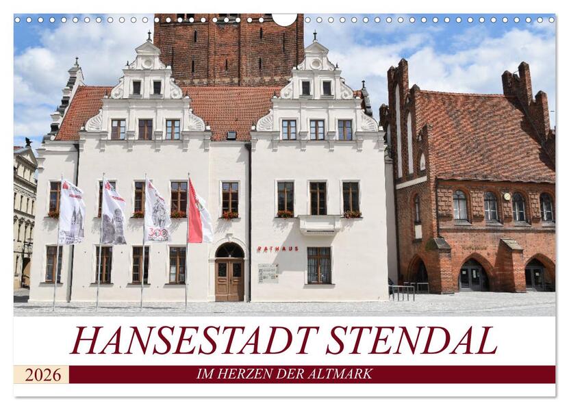 Hansestadt Stendal (Wandkalender 2026 DIN A3 quer) CALVENDO Monatskalender