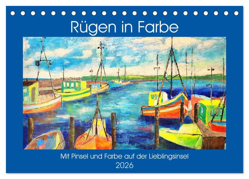 Rügen in Farbe - Mit Pinsel und Farbe auf der Lieblingsinsel (Tischkalender 2026 DIN A5 quer) CALVENDO Monatskalender