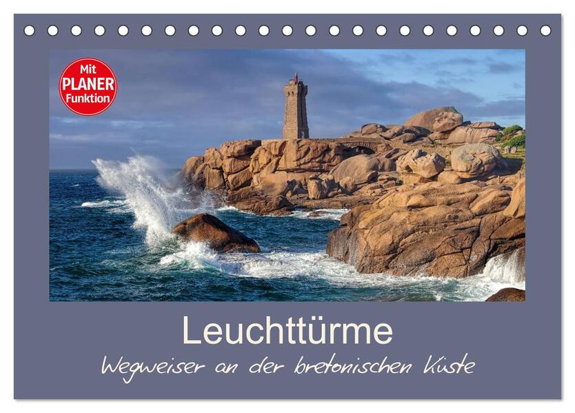 Leuchttürme - Wegweiser an der bretonischen Küste (Tischkalender 2026 DIN A5 quer) CALVENDO Monatskalender