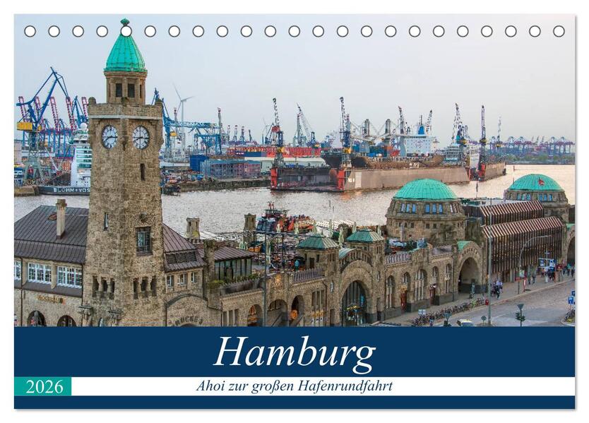 Hamburg - Ahoi zur großen Hafenrundfahrt (Tischkalender 2026 DIN A5 quer) CALVENDO Monatskalender