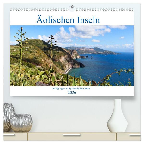 Äolische Inseln (hochwertiger Premium Wandkalender 2026 DIN A2 quer) Kunstdruck in Hochglanz