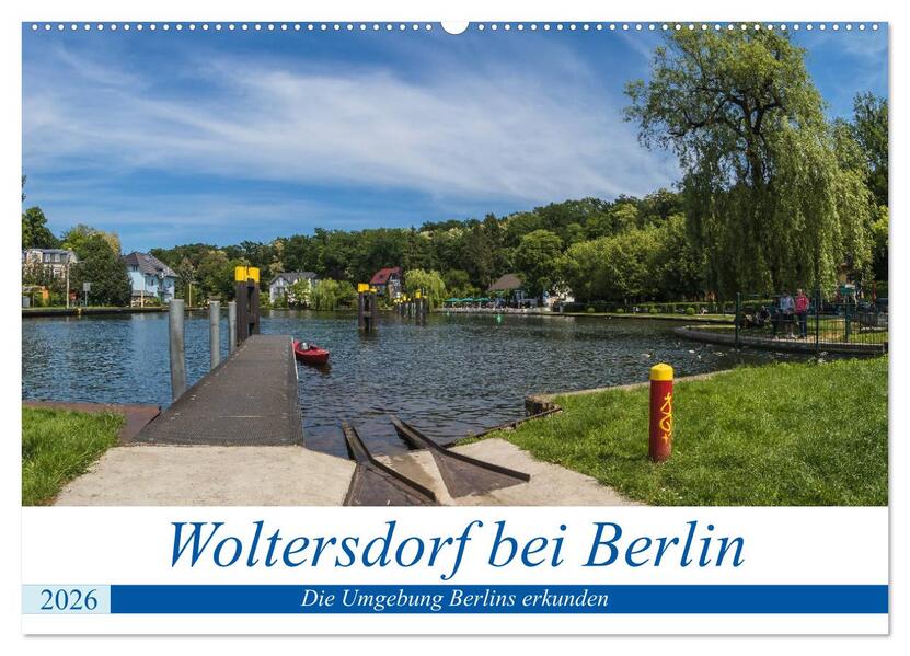 Woltersdorf bei Berlin (Wandkalender 2026 DIN A2 quer) CALVENDO Monatskalender