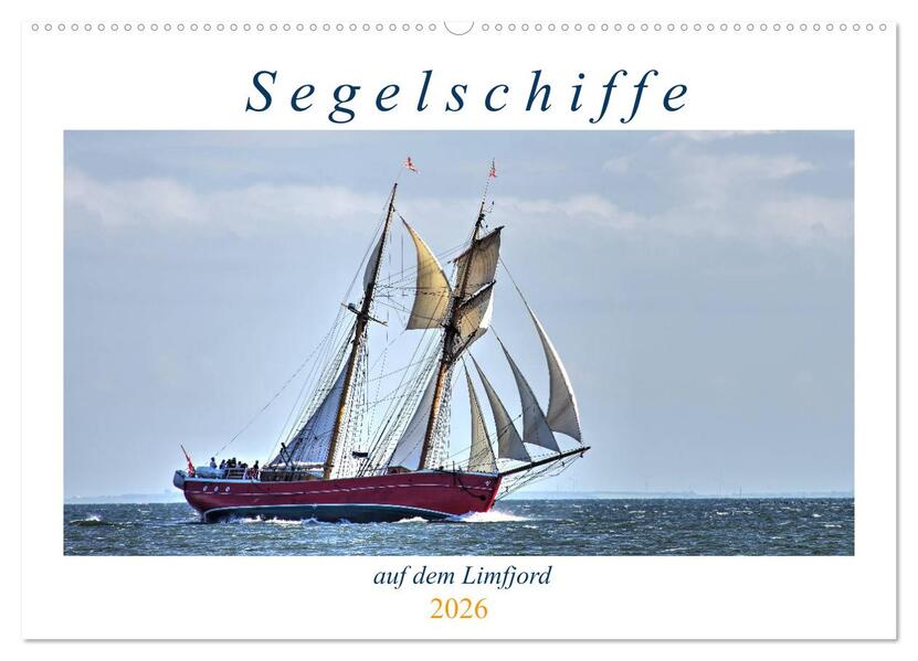 Segelschiffe auf dem Limfjord (Wandkalender 2026 DIN A2 quer) CALVENDO Monatskalender