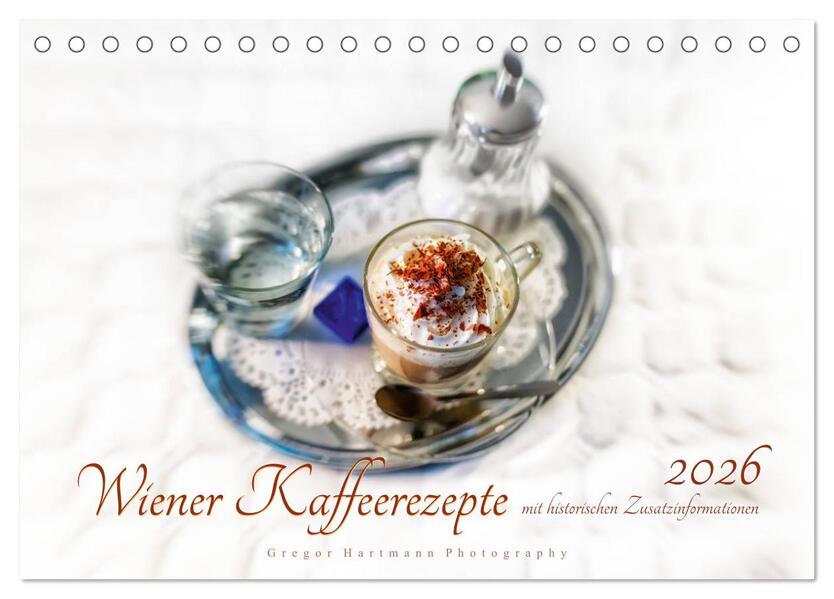 Wiener Kaffeerezepte (Tischkalender 2026 DIN A5 quer) CALVENDO Monatskalender