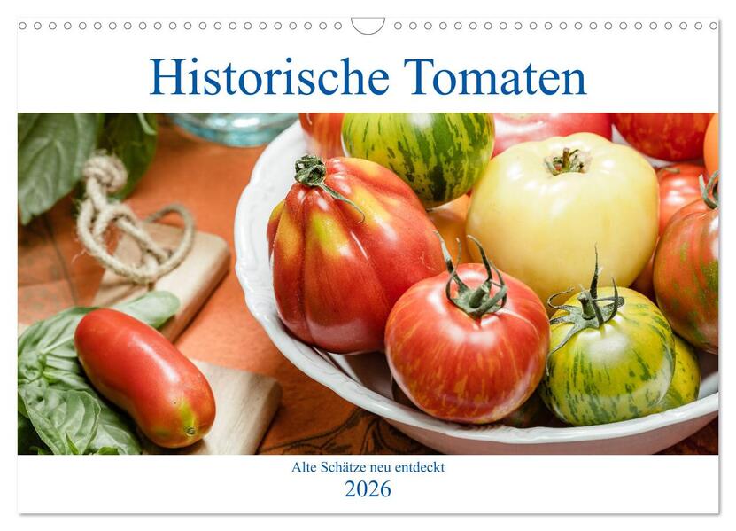 Historische Tomaten - Alte Schätze neu entdeckt (Wandkalender 2026 DIN A3 quer) CALVENDO Monatskalender