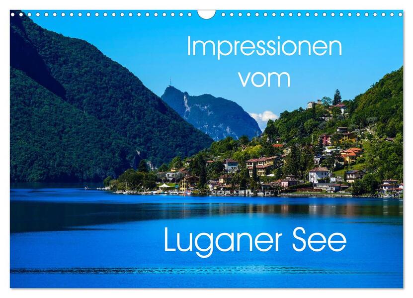 Impressionen vom Luganer See (Wandkalender 2026 DIN A3 quer) CALVENDO Monatskalender