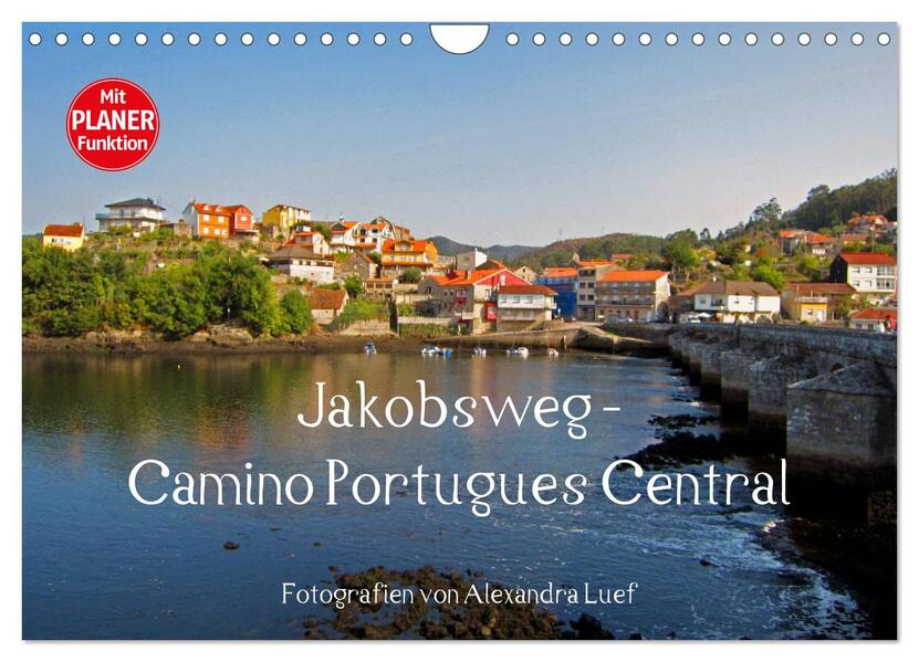 Jakobsweg - Camino Portugues Central (Wandkalender 2026 DIN A4 quer) CALVENDO Monatskalender