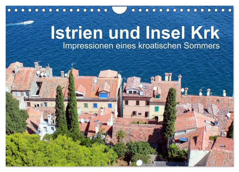 Istrien und Insel Krk - Impressionen eines kroatischen Sommers (Wandkalender 2026 DIN A4 quer) CALVENDO Monatskalender
